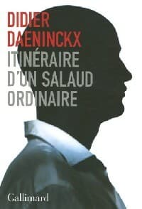 Itinéraire d'un salaud ordinaire - Didier Daeninckx